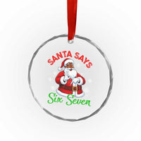 Funny Black Santa Says Six Seven Crystal Glass Ornament Christmas 67 Meme African American Santa Gen Alpha Slang TS11