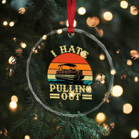 Funny Boating Boat Captain Crystal Glass Ornament I Hate Pulling Out Vintage Retro - Wonder Print Shop