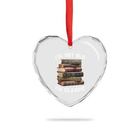 Funny Book Lover Heart Crystal Glass Ornament I Am Not Old I Am Classic - Wonder Print Shop