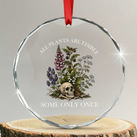 Funny Botanical Skull Dark Humor Crystal Glass Ornament All Plants Are Edible Some Only Once