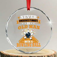 Funny Bowling Crystal Glass Ornament Never Underestimate Old Man Bowling Ball Mens Bowler - Wonder Print Shop