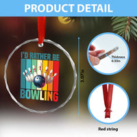 Funny Bowling Quote Crystal Glass Ornament Id Rather Be Bowling Gift TS12