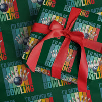 Funny Bowling Quote Wrapping Paper Roll Id Rather Be Bowling Gift - Wonder Print Shop