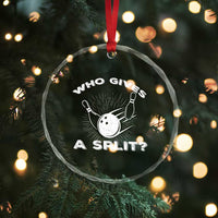 Funny Bowling Team Gift Crystal Glass Ornament Who Gives A Split Quote TS12