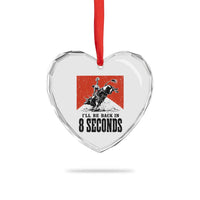 Funny Bull Rider Heart Crystal Glass Ornament I'll Be Back In 8 Seconds Bull Riding Rodeo