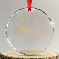 Funny Car Graphic Crystal Glass Ornament Vintage I'm Not Old I'm Classic