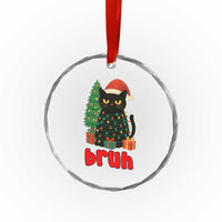 Funny Cat Bruh Christmas Crystal Glass Ornament Silly Meme Kitty Xmas TS14
