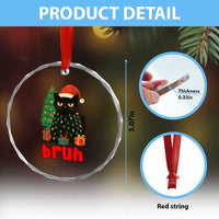 Funny Cat Bruh Christmas Crystal Glass Ornament Silly Meme Kitty Xmas TS14