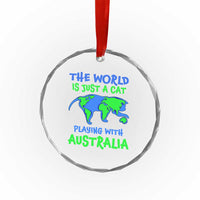 Funny Cat Crystal Glass Ornament The World Is A Cat Playing With Australia TS02