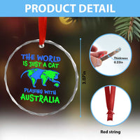 Funny Cat Crystal Glass Ornament The World Is A Cat Playing With Australia - Wonder Print Shop