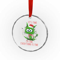 Funny Cat Green Christmas Crystal Glass Ornament It Is Fine I Am Fine Everything Is Fine TS14