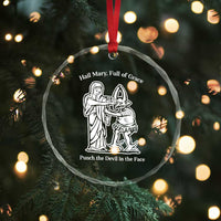 Funny Catholic Faith Humor Crystal Glass Ornament Hail Mary Full of Grace Punch the Devil in the Face