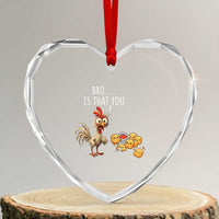 Funny Chicken Heart Crystal Glass Ornament Is That You Bro - Wonder Print Shop