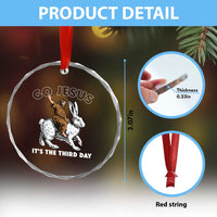 Funny Christian Easter Crystal Glass Ornament Go Jesus It Is The Third Day Religious Bunny