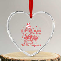 Funny Christmas Baking Heart Crystal Glass Ornament I Baked You Some Shut The Fucupcakes Vintage Santa Hat - Wonder Print Shop