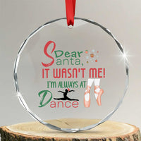 Funny Christmas Ballet Dancer Gift Crystal Glass Ornament Dear Santa It Was Not Me TS12