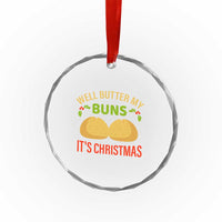 Funny Christmas Bun Bread Crystal Glass Ornament Well Butter My Buns It's Xmas TS11