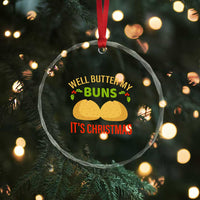 Funny Christmas Bun Bread Crystal Glass Ornament Well Butter My Buns It's Xmas TS11
