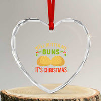 Funny Christmas Bun Bread Heart Crystal Glass Ornament Well Butter My Buns It's Xmas - Wonder Print Shop