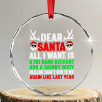 Funny Christmas Crystal Glass Ornament Dear Santa All I Want Is A Fat Bank Account Skinny Body - Wonder Print Shop