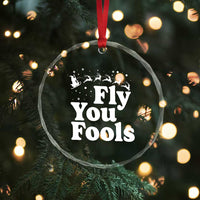 Funny Christmas Crystal Glass Ornament Fly You Fools Fantasy Movie Santa Sleigh Reindeer - Wonder Print Shop