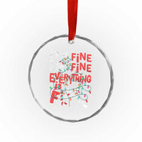 Funny Christmas Crystal Glass Ornament It's Fine I'm Fine Everthing Is Fine Xmas Lights TS02