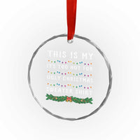 Funny Christmas Crystal Glass Ornament This Is My It's Too Hot For Ugly Christmas Sweater Shirt - Wonder Print Shop