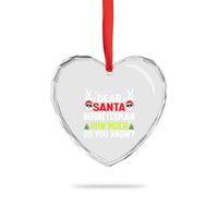 Funny Christmas Heart Crystal Glass Ornament Dear Santa I Can Explain How Much Do You Know - Wonder Print Shop