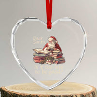 Funny Christmas Heart Crystal Glass Ornament Dear Santa Is It Too Late To Be Good - Wonder Print Shop