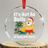 Funny Christmas In July Crystal Glass Ornament Hot As Balls Santa Summer Party - Wonder Print Shop