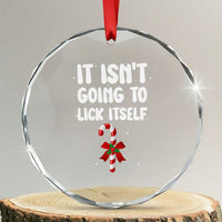Funny Christmas It Isn't Going To Lick Itself Crystal Glass Ornament Xmas Adult Humor Couple Matching - Wonder Print Shop