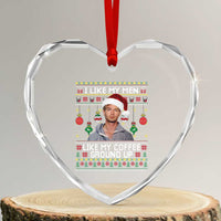Funny Christmas Jeffrey Dahmer Heart Crystal Glass Ornament I Like My Men Like My Coffee Ground Up Serial Killer - Wonder Print Shop