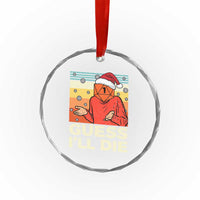 Funny Christmas Rpg Gamer Crystal Glass Ornament Guess l Will Die Retro Dice Santa Hat - Wonder Print Shop