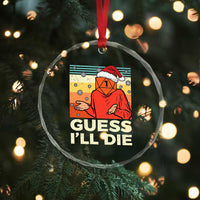 Funny Christmas Rpg Gamer Crystal Glass Ornament Guess l Will Die Retro Dice Santa Hat - Wonder Print Shop