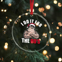 Funny Christmas Santa Crystal Glass Ornament I Do It For The Ho's - Wonder Print Shop