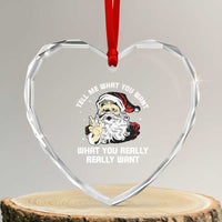 Funny Christmas Santa Heart Crystal Glass Ornament Tell Me What You Want What You Really Really Want - Wonder Print Shop