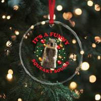 Funny Christmas Vacation Squirrel Movie Crystal Glass Ornament It Is A Funny Squeaky Sound Xmas Wreath - Wonder Print Shop