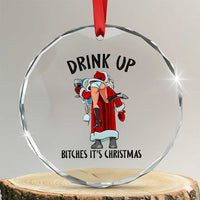 Funny Christmas Wine Crystal Glass Ornament Drink Up Bitches It Is Christmas - Wonder Print Shop
