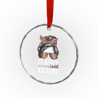 Funny Classy Until Kickoff Crystal Glass Ornament American Football Game Day Messy Bun TS11