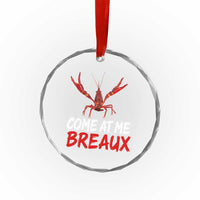 Funny Crawfish Crystal Glass Ornament Come At Me Breaux Cajun Seafood Festival