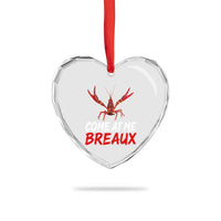 Funny Crawfish Heart Crystal Glass Ornament Come At Me Breaux Cajun Seafood Festival