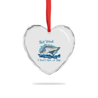 Funny Cruise Vacation Heart Crystal Glass Ornament This Week I Do Not Give A Ship - Wonder Print Shop