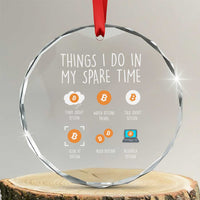 Funny Crypto Investing Crystal Glass Ornament Things I Do Spare Time Bitcoin BTC Crypto Cryptocurrency TS02