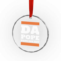 Funny Da Pope From America Chicago Pope Leo XIV Crystal Glass Ornament TS11