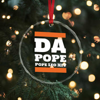 Funny Da Pope From America Chicago Pope Leo XIV Crystal Glass Ornament TS11