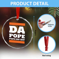 Funny Da Pope From America Chicago Pope Leo XIV Crystal Glass Ornament TS11
