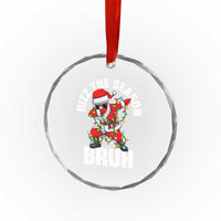 Funny Dabbing Santa Rizz Xmas Crystal Glass Ornament Rizz The Season Bruh Xmas Lights TS02