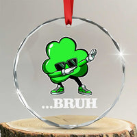 Funny Dabbing Shamrock Crystal Glass Ornament Bruh St. Patrick's Day TS02