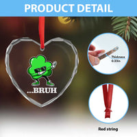 Funny Dabbing Shamrock Heart Crystal Glass Ornament Bruh St. Patrick's Day - Wonder Print Shop
