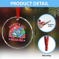Funny Daddy's Lil Squirter Inappropriate Embarrassing Crystal Glass Ornament TS10